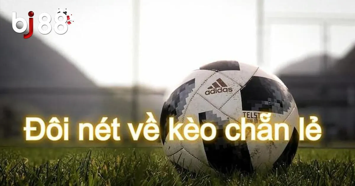 Một v&agrave;i loại k&egrave;o chẵn lẻ kh&aacute;c