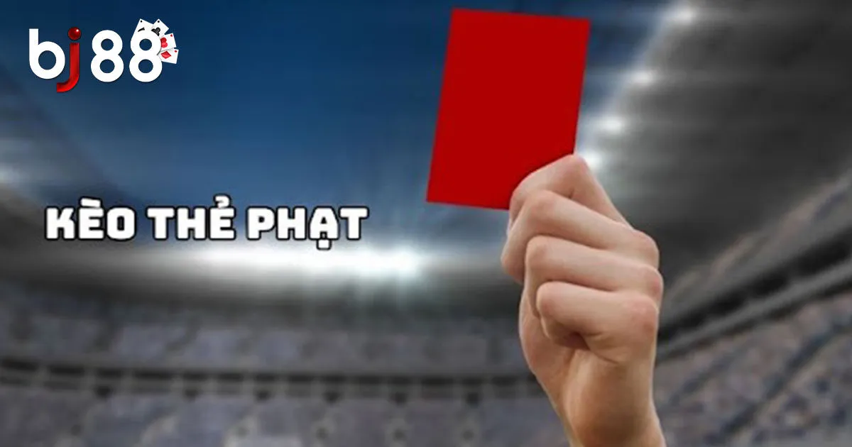 Những loại k&egrave;o thẻ phạt