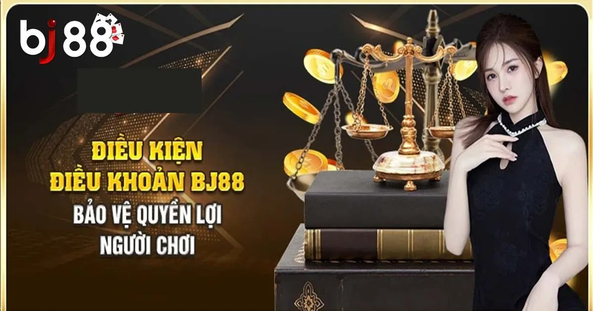 Những quy định về điều khoản v&agrave; điều kiện tại BJ88