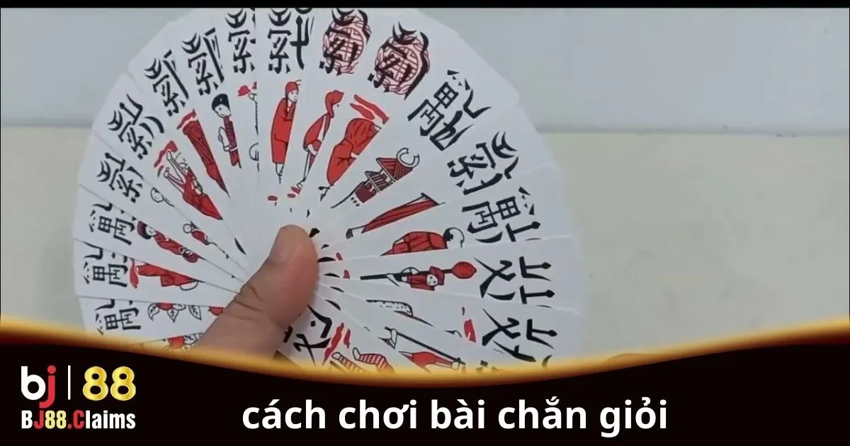 C&aacute;ch chơi b&agrave;i Chắn giỏi từ cơ bản đến n&acirc;ng cao