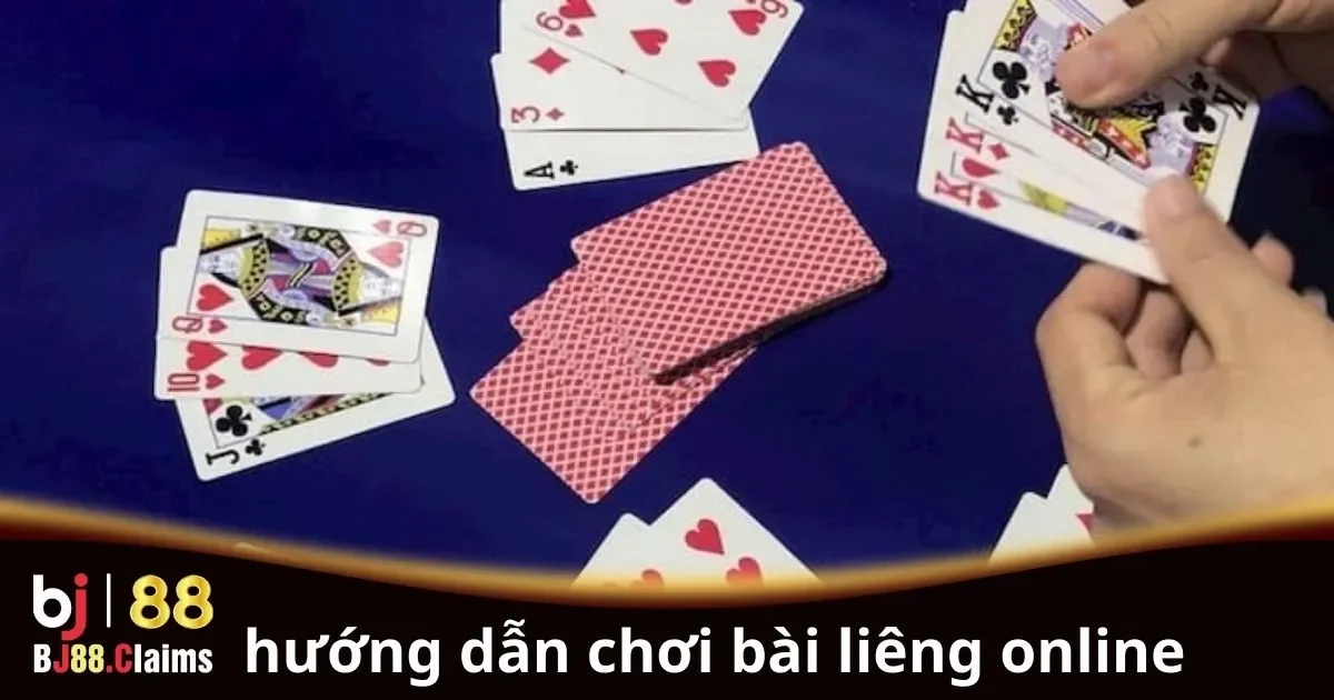 Hướng dẫn chơi b&agrave;i Li&ecirc;ng online chi tiết cho người mới