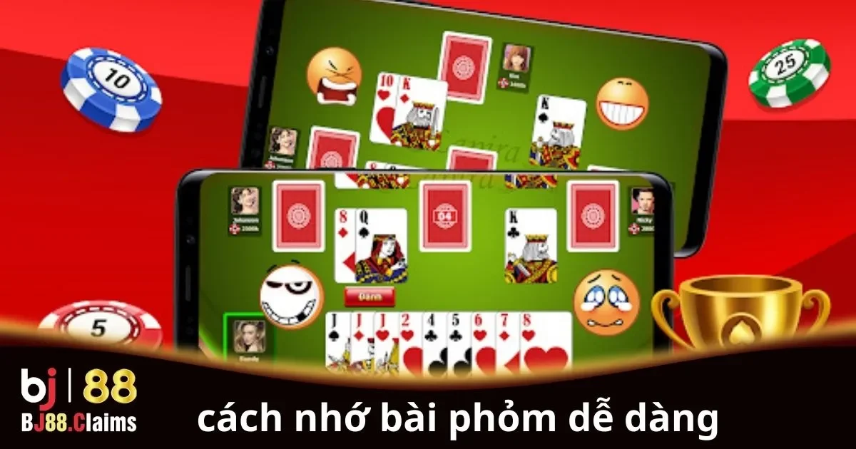 C&aacute;ch nhớ b&agrave;i Phỏm dễ d&agrave;ng cho người mới