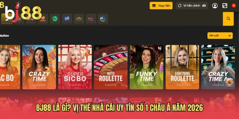 BJ88 l&agrave; g&igrave;? Vị thế nh&agrave; c&aacute;i uy t&iacute;n số 1 Ch&acirc;u &Aacute; năm 2026